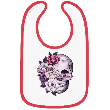 Discover Roses Are Red Inside Im dead Skeleton valentine Bibs