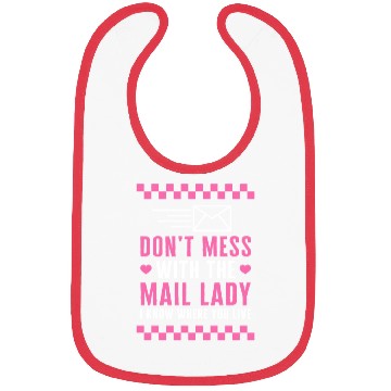 Discover Mailman Bibs, Don't Mess With The Mail Lady