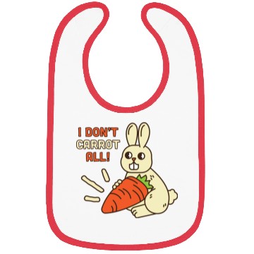 Discover i don't carrot all Bibs