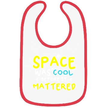 Discover Space Was Cool Before It Mattered Funny Kids Astro Bibs