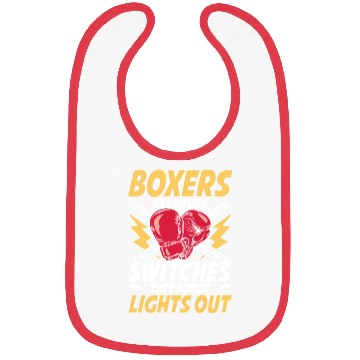 Discover Boxers Never Use Switches They Punch Lights Out Bibs