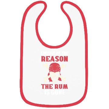 Discover I Might Be The Reason The Rum Is Gone Pirates Bibs
