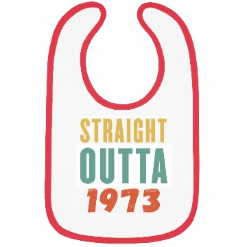 Discover Straight Outta 1973 Bibs
