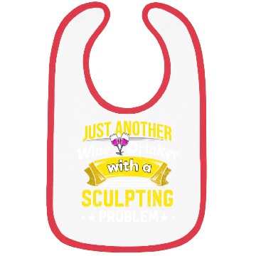Discover Wine Drinker with Sculpting Problem Wine Lover Fun Bibs