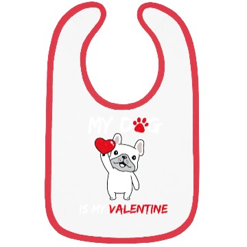 Discover My Dog Is My Valentine Bibs