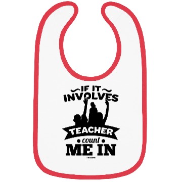 Discover If It Involves Teacher Count Me In Bibs