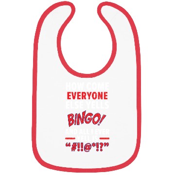 Discover How Come Everyone Else Yells Bingo Player Casino Bibs