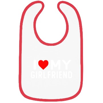 Discover I Love My Girlfriend Bibs