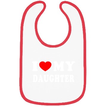 Discover I Love My Daughter Bibs