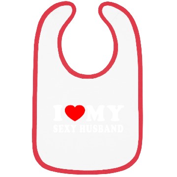 Discover I LOVE MY SEXY HUSBAND Bibs