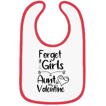 Discover forget it girls aunt is my valentine gift for aunt Bibs