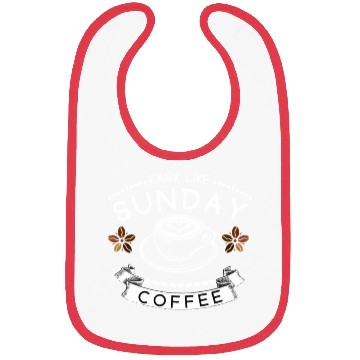 Discover Easy Like Sunday Coffee Bibs
