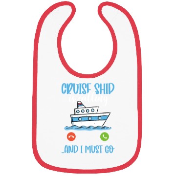 Discover Cruise Ship Is Calling And I Must Go Bibs