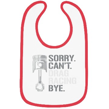 Discover Drag Racing Race Car Sorry. Cant. Bibs