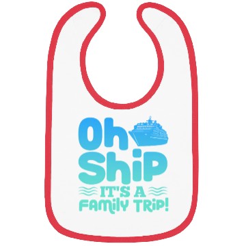 Discover Oh Ship It's A Family Trip Bibs