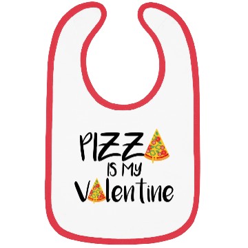 Discover pizza is my valentine694 Bibs