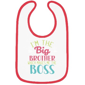 Discover I'm the Big Brother Which Makes Me the Boss Bibs