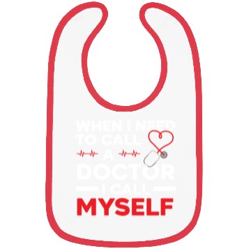 Discover When I Need To Call A Doctor I Call Myself Bibs