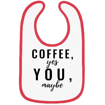 Discover COFFEE, yes. YOU, maybe Bibs