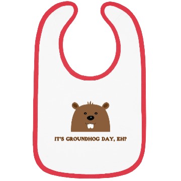 Discover Its Groundhog Day, Eh? Bibs