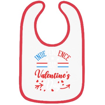 Discover Independence Day Is My Valentine's Day Lover Bibs