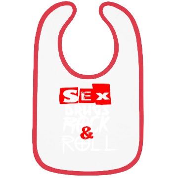 Discover sx and drugs and Rock and Roll Bibs