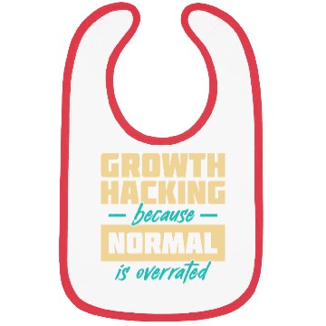 Discover Growth Hacking Because 'Normal' Is Overrated Bibs