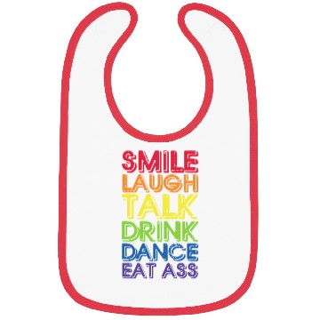 Discover Smile Laugh Talk Drink Dance Eat Ass Bibs