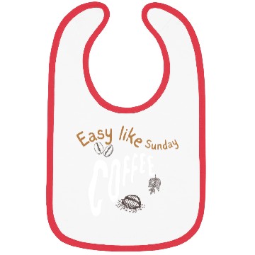 Discover Easy like sunday coffee Bibs
