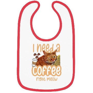 Discover I need a coffee right meow 01 Bibs