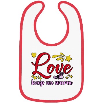 Discover Love Will Keep Us Warm Valentine's Day Typography Bibs