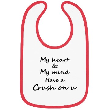 Discover My Heart My Mind Have A Crush On U1201 Bibs