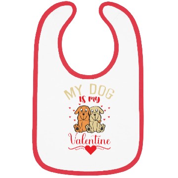 Discover My Dog Is My Valentine Bibs