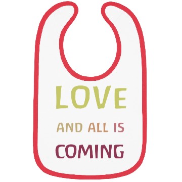 Discover Love and all is coming - Kindness, understanding Bibs