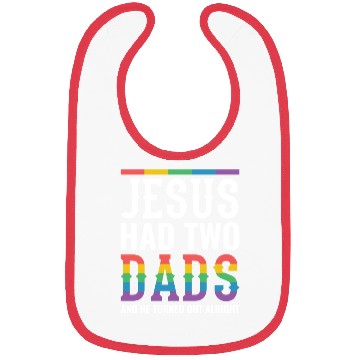 Discover Jesus Had Two Dads Gay Pride Rainbow Bibs