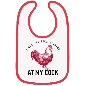 Discover I See You Staring at My Cock Humorous Gift For Men Bibs