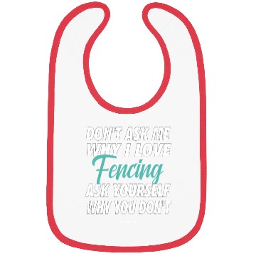 Discover Don't ask me why i love Fencing Bibs