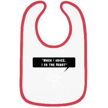 Discover Robot - When I Dance I do the Robot Bibs