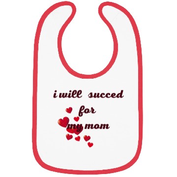 Discover I will succeed for my mom Bibs