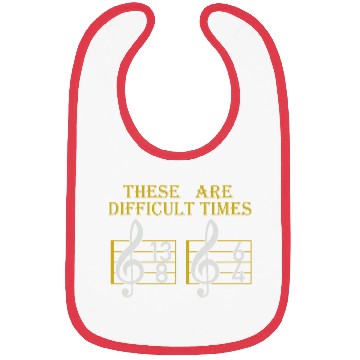 Discover These Are Difficult Times Funny Music Pun Bibs