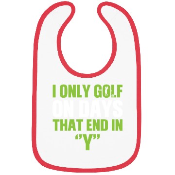 Discover i only golf on days that end Fathers Day Bibs