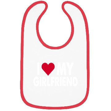 Discover I love my girlfriend Bibs Copy Copy