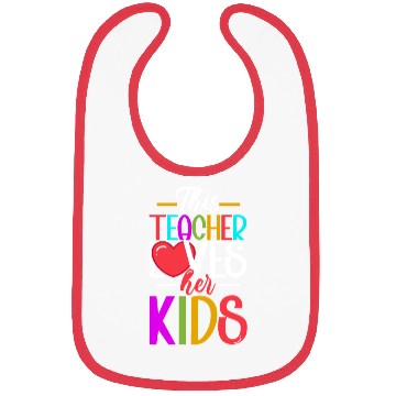 Discover This Teacher Loves Her Kids Bibs