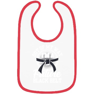 Discover Out Of My Way I'm A Future Black Belt MMA Belts Bibs