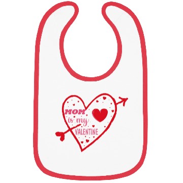 Discover MOM is my valentine Bibs