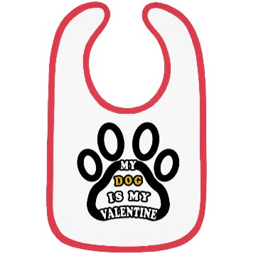 Discover My dog is my valentine Bibs