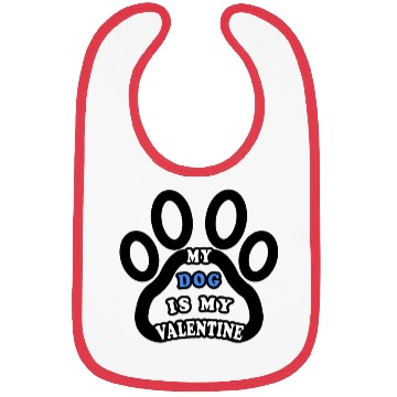 Discover My dog is my valentine Bibs