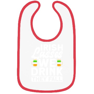 Discover Irish Lasses We Drink They Fall - St Patricks Day Bibs