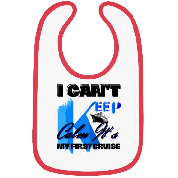 Discover i can't keep calm it's my first cruise Bibs