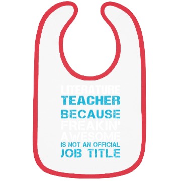 Discover Literature Teacher Bibs - Freaking Awesome Gift